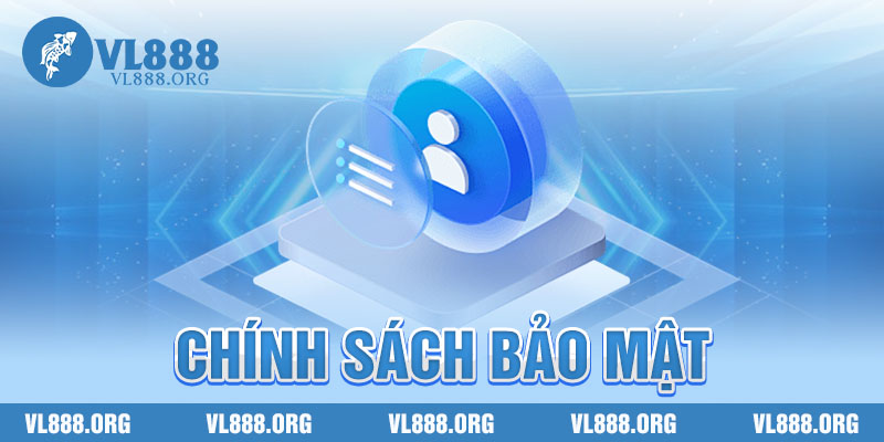 Chính Sách Bảo Mật